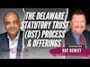 The Delaware Statutory Trust (DST) Process And Offerings - Ray DeWitt