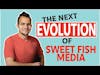 The Next Evolution of Sweet Fish Media w/ Dan Sanchez