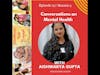 Mental Health Conversations With Women in India w/Aishwarya Gupta