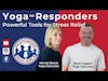 Yoga for Responders: Powerful Tools for Stress Relief | S2 E17