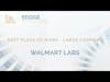 Best Place To Work - Large Company - Walmart Labs