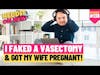 I FAKED A Vasectomy And Got My Wife PREGNANT! | #reddit #redditstories