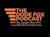 The Dode Fox Podcast | Episode 73 with Benji Siegrist