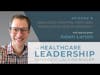Data Model | Ep.8 | The Healthcare Leadership Experience with Lisa Miller