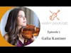 Gallia Kastner - Episode 1 -  Violin Podcast