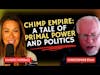 Chimp Empire Unleashed: A Tale of Primal Power and Politics