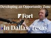 Developing an Opportunity Zone in Dallas, TX