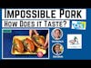 Vegan Impossible Pork: First Impressions of Plant-Based Pork at CES 2020