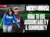 How To Use Accountability And Community | Nicky And Moose Live