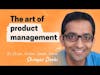 The art of product management | Shreyas Doshi (Stripe, Twitter, Google, Yahoo)