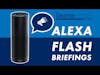 Alexa Flash Briefing Skills on Amazon Echo