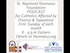St. Raymond Nonnatus Presents: A Podcast for Divorced and Separated Catholics - Episode 2