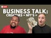 BUSINESS TALK: Creator + NFT = $$$