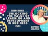 Unlocking the Value of Learning and Development in Business - Part 3