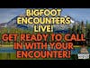 BIGFOOT ENCOUNTERS CALL IN SHOW | Bigfoot Society