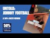 Untold: Johnny Football – A 50% Facts Review