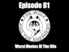Episode 81 - Worst Movies Of The 1980s