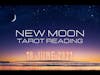 🌘🌑 New Moon Tarot Reading - June 10, 2021 🌑🌒