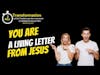You Are a Living Letter From Jesus:  2 Corinthians 3:3
