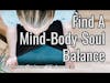 Find A Mind-Body-Soul Balance (Two Minute Business Wisdom)