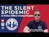 The Silent Epidemic in Police Officer Mental Health | S2 E47