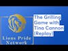 The Grilling Game with Tina Cannon (Replay)