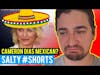 Cameron Dias as a Mexican? | Salty #Shorts