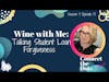 Wine with Me: Talking Student Loan Forgiveness