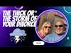 Divorce Devil Podcast Episode #043: What Got You Through the Thick or the Storm of your Divorce.