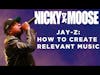 How Jay Z Creates Relevant Music | The Jay Z Story (Nicky And Moose)