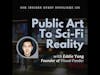 From Public Art to Sci-Fi Reality: Creating Brand Engagement In The Real World And Leveraging Vac...