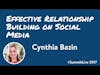 Summit Live 2017: Effective Relationship Building on Social Media (Cynthia Bazin, SmartChic)
