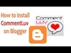 How To Install The CommentLuv Plugin on Blogger with Intense Debate