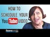 Schedule YouTube Video Uploads and Upload a YouTube Custom Thumbnail