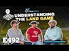 Ep 492: Understanding The Land Game