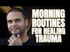 Daily Routine for Trauma Survivors