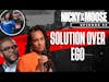 Nicky And Moose The Podcast Episode 63 | Solution Over Ego