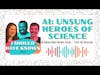 AI: Unsung Heroes of Science - AI Should Have Known Theme