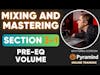 Mixing and Mastering   Section 3 EQ   Part 1   Pre EQ Volume Balancing and Panning