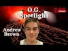 OG Spotlight with Andrew Brown