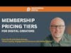 Membership Pricing Tiers For Digital Creators with Matt Holman - Deciphering Digital Podcast Ep 5