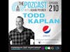 BEST OF: Todd Kaplan: CMO @ Pepsi: Culture Bending Creative & Entrepreneurial Leader