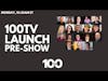 100TV Network Launch: The Pre-Show