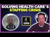 Solving health care's staffing crisis