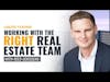 Working with the Right Real Estate Team with Reed Goossens