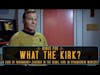 BONUS POD: What the Kirk?