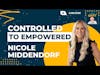 Breaking Free from Domestic Violence: Nicole Middendorf's Empowerment Journey