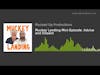 Muckey Landing Mini-Episode: Advice and Dissent