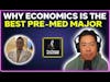 Why economics is the best pre-med major