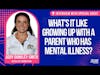 What's it like growing up with a parent who has mental illness? Interview with Addy Dunkley-Smith